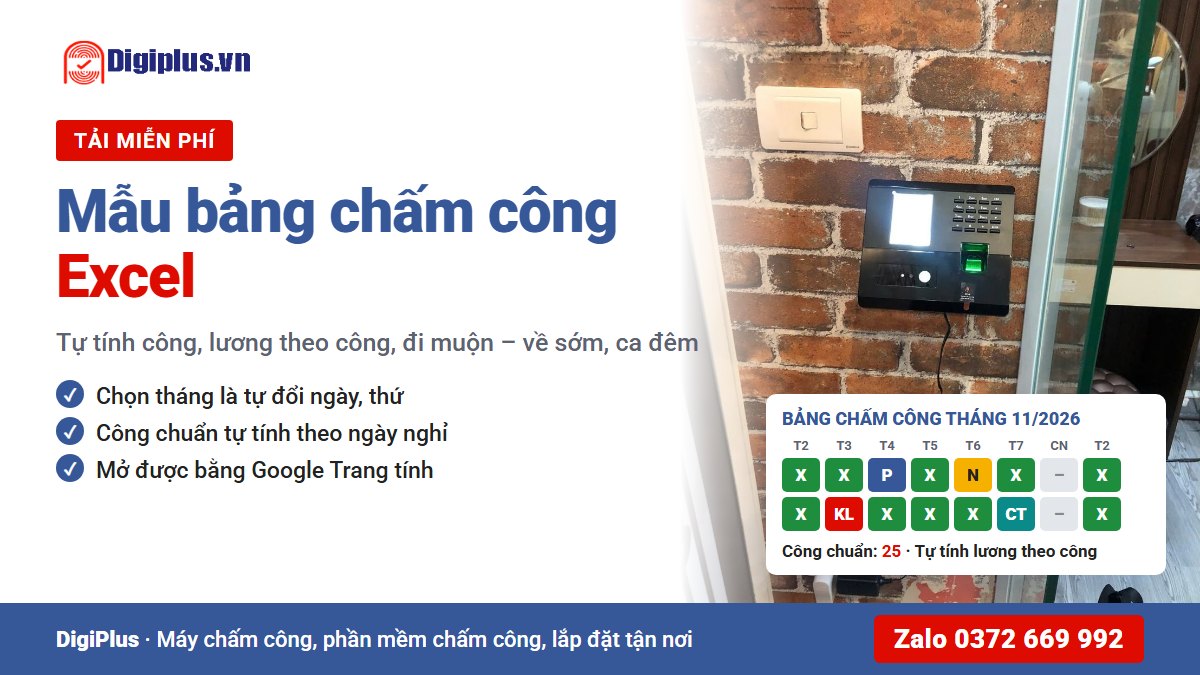 Mẫu bảng chấm công Excel miễn phí: tự tính công, tính lương, đi muộn